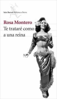 Rosa Montero - Te tratare como a una reina