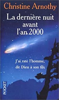 Couverture du livre La dernière nuit avant l'an 2000 - Christine Arnothy