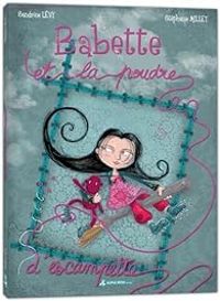 Couverture du livre Babette et la poudre d'escampette - Sandrine Levy