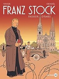 Couverture du livre Franz Stock - Regis Parenteau Denol - Jean Francois Vivier