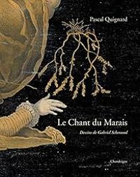 Couverture du livre Le Chant du Marais - Pascal Quignard