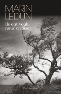 Couverture du livre Ils ont voulu nous civiliser - Marin Ledun