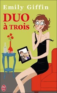 Couverture du livre Duo à trois - Emily Giffin