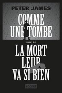 Peter James - Comme une tombe - La mort leur va si bien