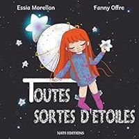 Couverture du livre Toutes sortes d'étoiles - Essia Morellon