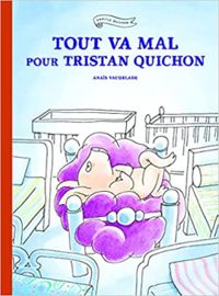 Anais Vaugelade - Tout va mal pour Tristan Quichon