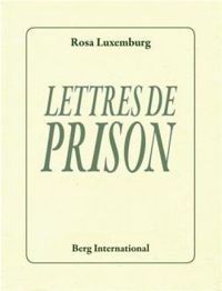 Rosa Luxemburg - Lettres de prison