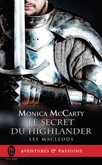 Couverture du livre Le secret du Highland - Monica Mccarty