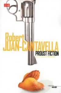 Couverture du livre Proust fiction - Mathias Enard - Robert Juan Cantavella