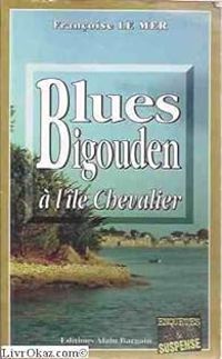 Couverture du livre Blues bigouden à l'île Chevalier - Francoise Le Mer