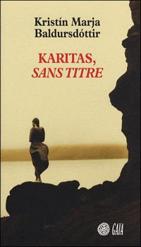 Kristín Marja Baldursdóttir - Karitas, sans titre