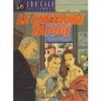 Eric Warnauts - Guy Raives - Le centaure tatoué
