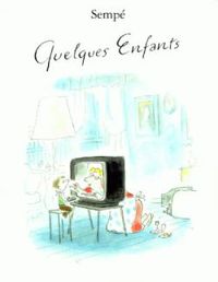 Couverture du livre Quelques enfants - Jean Jacques Sempe