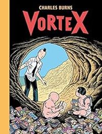 Charles Burns - Vortex