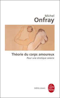 Couverture du livre Théorie du corps amoureux  - Michel Onfray