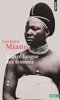 Leonora Miano - L'autre langue des femmes