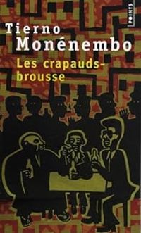 Tierno Monenembo - Les crapauds-brousse