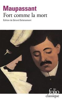 Couverture du livre Fort comme la mort - Guy De Maupassant