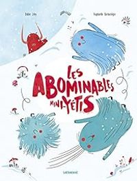 Couverture du livre Les abominables mini-yétis - Didier Levy - Raphalle Barbanegre