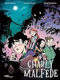 Couverture du livre Charly Malfède - Michel Yves Schmitt - Christian Carayon - Alessandra Marsili