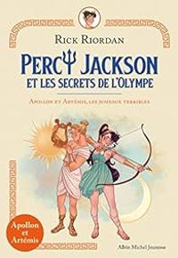 Rick Riordan - Apollon et Artémis, les jumeaux terribles