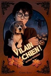 Couverture du livre Vilain chien ! - Morgane Caussarieu