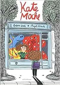 Couverture du livre Kate Moche - Antoine Dole