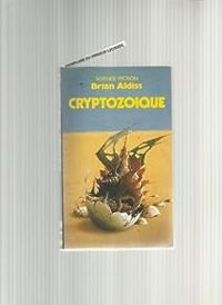 Brian Wilson Aldiss - Cryptozoique