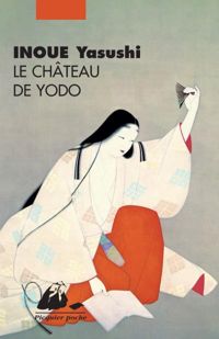 Couverture du livre Chateau de yodo (le) - Yasushi Inoue