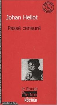 Johan Heliot - Passé censuré