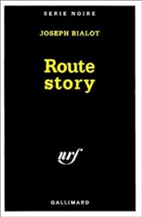 Joseph Bialot - Route story