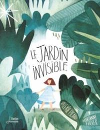 Couverture du livre Le jardin invisible - Marianne Ferrer - Valerie Picard