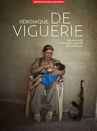  Reporters Sans Frontieres - Veronique De Viguerie - 100 photos de Véronique de Viguerie pour la liberté de la presse