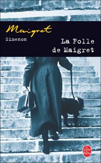 Georges Simenon - La Folle de Maigret