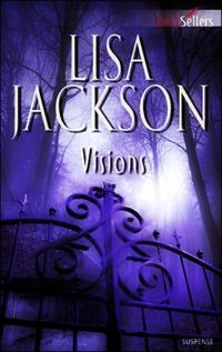 Couverture du livre Visions - Lisa Jackson