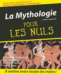 Couverture du livre La Mythologie Pour les Nuls, édition augmentée - Gilles Van Heems - Amy Hackney Blackwell - Christopher W Blackwell - Yves Denis Papin