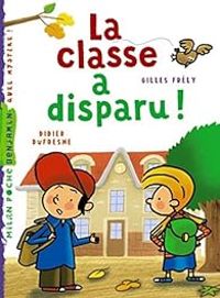 Couverture du livre La classe a disparu ! - Didier Dufresne