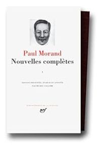 Paul Morand - Michel Collomb - Nouvelles complètes