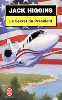 Jack Higgins - Le secret du Président