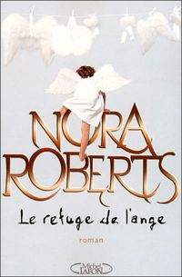 Nora Roberts - REFUGE DE L ANGE