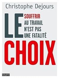 Christophe Dejours - Le choix 