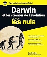 Luc Perino - Darwin et les sciences de l'évolution pour les Nuls