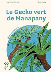 Simon Bailly - Le gecko vert de Manapany