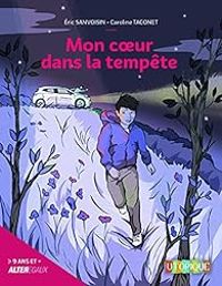 Couverture du livre Mon coeur dans la tempête - Ric Sanvoisin - Caroline Taconet