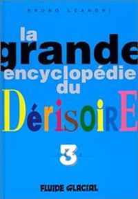 Couverture du livre La grande encyclopédie du dérisoire. 3 - Bruno Leandri