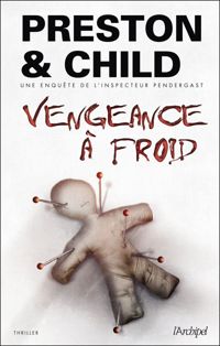 Couverture du livre Vengeance à froid - Douglas Preston - Lincoln Child