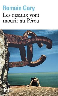 Couverture du livre Les oiseaux vont mourir au Pérou - Romain Gary - Gary Romain