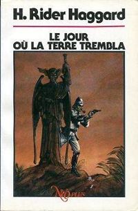 Henry Rider Haggard - Le Jour où la Terre trembla