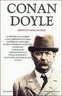 Sir Arthur Conan Doyle - Conan Doyle : Inédits et introuvables