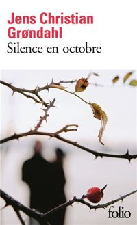 Jens Christian Grøndahl - Silence en octobre